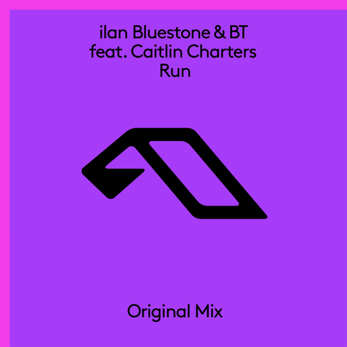 Ilan Bluestone & BT & Caitlin Charters - Run [ANJ848D]